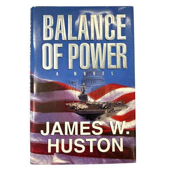 Balance of Power by James W. Huston (1998, Hardcover) - Picture 1 of 12
